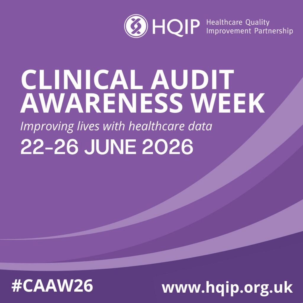 Image reading: Clinical audit awareness week: improving lives with healthcare data 22-26 June 2026
#CAAW26 www.hqip.org.uk